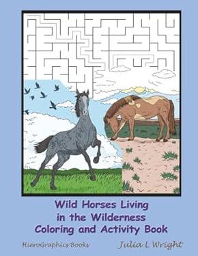 Cover of Wild Horses Living in the Wilderness Coloring and Activity Book
